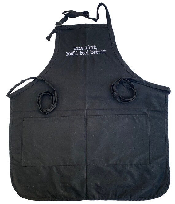 Wine a bit, You'll feel better (Adult Apron)