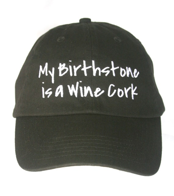 My Birthstone is a Wine Cork - Polo Style Ball Cap (Various Colors with White Stitching)