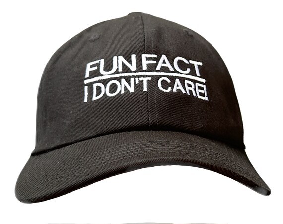 Fun Fact, I Don't Care (Polo Style Ball Cap available in various colors)