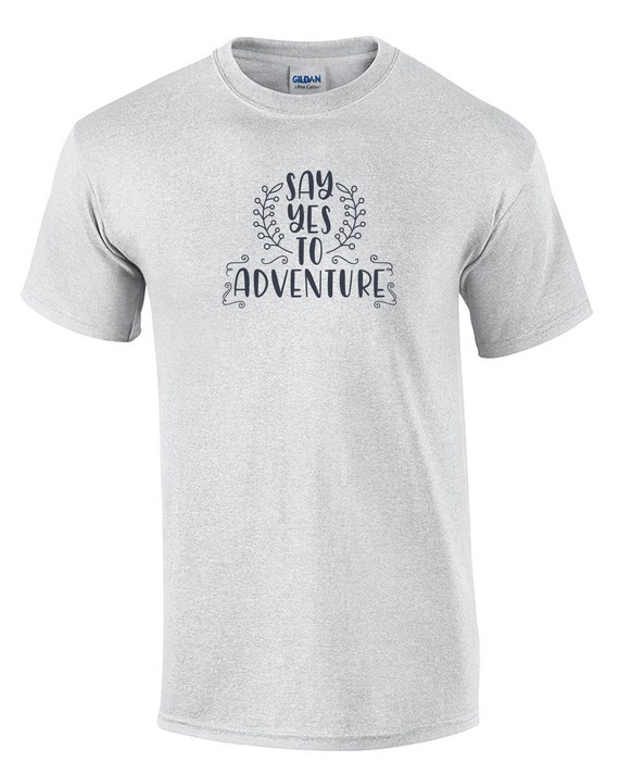 Say Yes to Adventure - Mens T-Shirt (Ash Gray or White)
