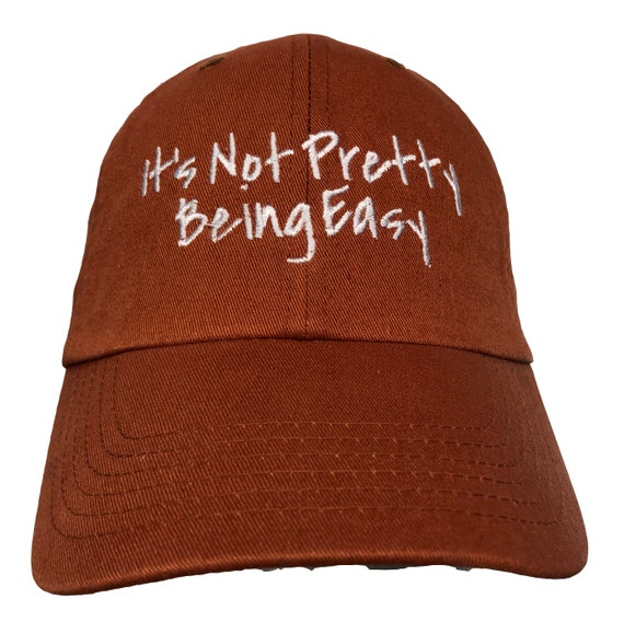 It's Not Pretty Being Easy (Polo Style Ball Cap - Various Colors with White Stitching