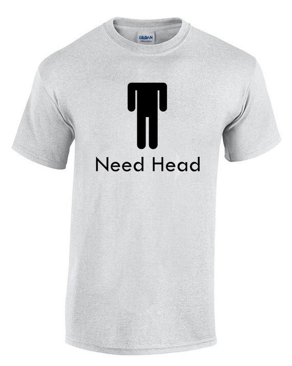 Need Head?