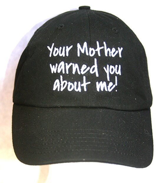 Your Mother warned you about me! (Polo Style Ball Black with White Stitching)