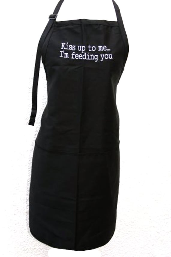 Kiss up to me... I'm feeding you  (Adult Apron) In various colors