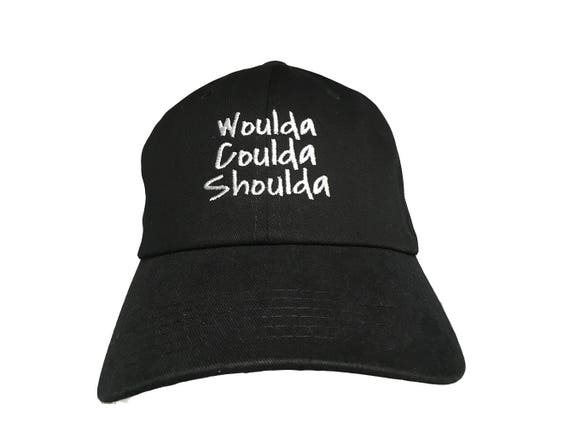 Woulda Coulda Shoulda - Polo Style Ball Cap (Black with White Stitching)