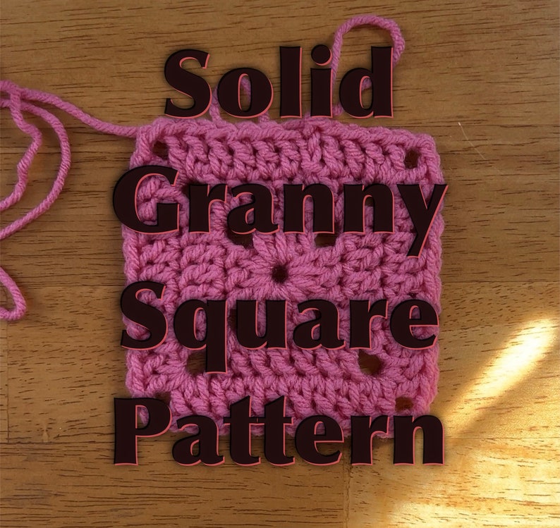 May include: A pink crochet granny square with the text "Solid Granny Square Pattern" in black.