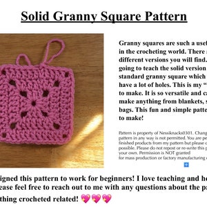 May include: A pink crocheted granny square pattern with no holes. The pattern is called "Solid Granny Square Pattern". The text below the image says "I have designed this pattern to work for beginners! I love teaching and helping people. Please feel free to reach out to me with any questions about the pattern or about anything crocheted related!"