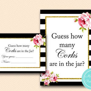 May include: Black and white striped printable sign with gold glitter accents and pink flowers. The sign says "Guess how many Corks are in the jar?"