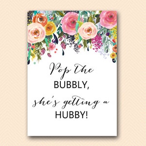 Bubbly Bar sign, Pop the bubbly she's getting a hubby, Floral Bridal Shower Decoration BS138 SN34 MP image 1