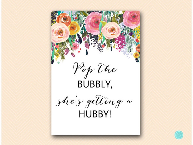 Bubbly Bar sign, Pop the bubbly she's getting a hubby, Floral Bridal Shower Decoration BS138 SN34 MP image 1