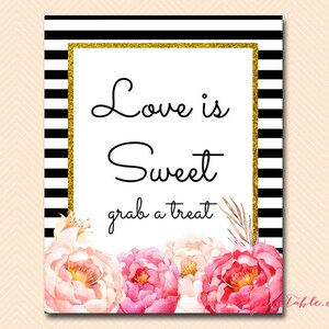 Love is Sweet grab a treat, Wedding Signs, Wedding Signage, Wedding Sign Printable, Black Stripes, Peonies, Bridal Shower Sign SN23 bs115
