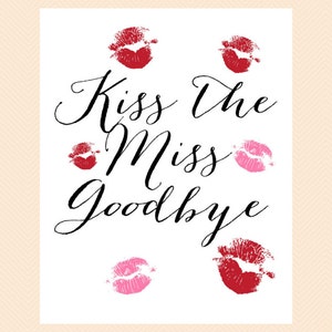 Kiss the Single Life Goodbye Sign, Kiss the Miss Goodbye Signage ...