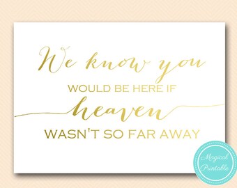 Gold wedding memorial sign, We know you would be here, wedding remembrance, in memory of wedding sign, Download, Wedding decoration SN38