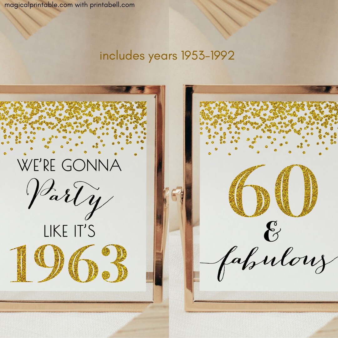 60th Birthday, 60 and Fabulous Signs, Happy 60th Birthday, Party Like ...