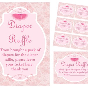 May include: Pink and white diaper raffle sign with a pink and white lace background. The sign says "Diaper Raffle" and "If you brought a pack of diapers for the diaper raffle, please leave your ticket here. Thank you."