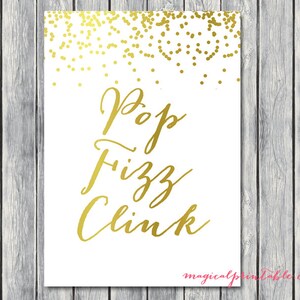 Pop Fizz Clink Sign, bubbly bar sign, download sign, Wedding Signs, Wedding Signage, Gold foil, Gold confetti Bridal Shower BS87 BS159