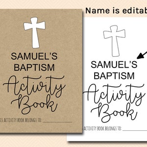 May include: A printable activity book for a christening. The cover features a white cross and the text "Samuel's Baptism Activity Book". The name is editable.