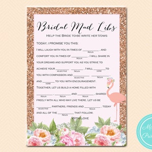 May include: A pink and white floral design with a pink flamingo on a light pink background. The text "Bridal Mad Libs" is at the top of the card. The text "Help the bride to be write her vows" is below the title. The text "Today, I promise you this:" is below the instructions. The card is a printable mad libs game for a bridal shower.