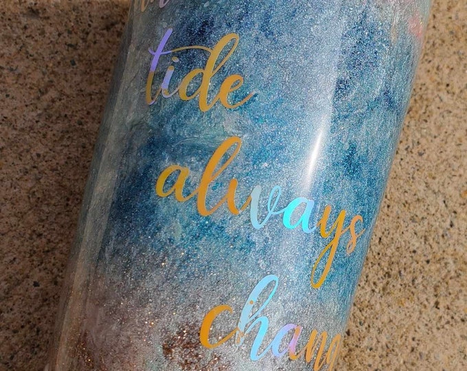 One of a Kind | Real Sand | Real Shells | Beach | The Tide Always Changes | 20oz Epoxy Tumbler