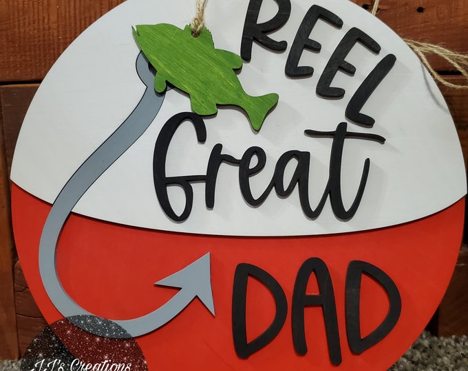 Reel Great Dad | Bobber | Fish | Round | Sign | Custom Gift | Laser Cut | Free Laser Engraved Customization