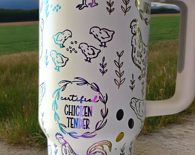 Handled 40oz | Chroma Tumbler | Laser Engraved | Chickens | Funny | Farm | Full Wrap | Rainbow | White | Stainless Steel