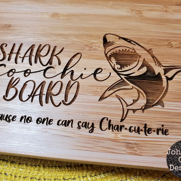 Shark Coochie Board |  Because No One Can Say Charcuterie | Cutting Board | Serving Board | Tray | Party | White Elephant Gift | Humor | Fun