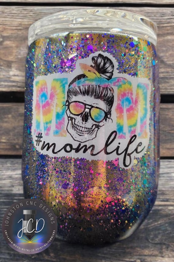 Mom Life Wine Tumbler Tie Dye Skull Colorful Glitter Epoxy