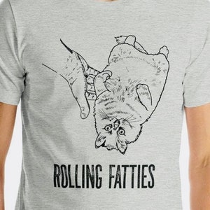 Rolling Fatties Tee Shirt Funny Cat T-Shirt Minimalist Casual Unisex Smoker Stoner Shirt Witty Saying Tee T-Shirt