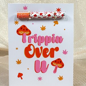 Trippin Over You Grußkarte mit Pfeife, Stoner Greeting Cards, Mushroom Cards, 420, KushKards | Stoner Geschenke | Kiffer Zubehör