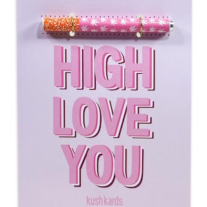 High Love You Grußkarte mit Pfeife, Stoner Grußkarten, 420 Grußkarten, Weed Cards, KushKards | Kiffer Geschenke | Kiffer Zubehör