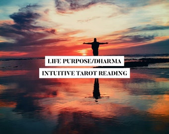 Life Purpose Dharma Intuitive Tarot Reading