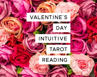 Valentine’s Day Intuitive Tarot Reading