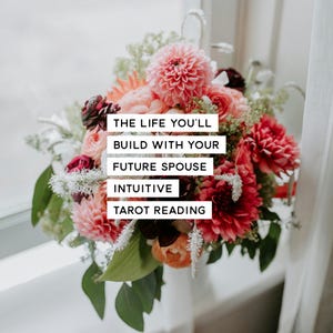 The Life You’ll Build with Your Future Spouse Intuitive Tarot Reading