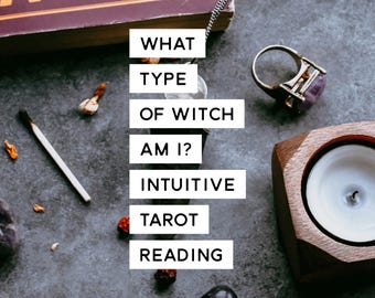 What Type of Witch Am I? Intuitive Tarot Reading