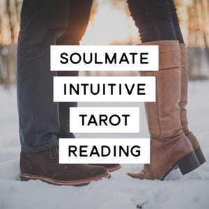 Soulmate Intuitive Tarot Reading