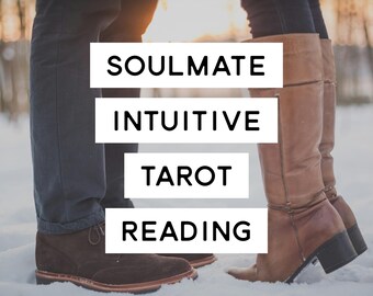 Soulmate Intuitive Tarot Reading