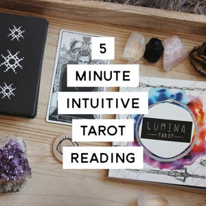 5 Minute Intuitive Tarot Reading