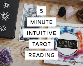 5 Minute Intuitive Tarot Reading