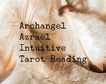 Archangel Azrael Intuitive Tarot Reading