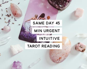 Same Day 45 Min Urgent Intuitive Tarot Reading