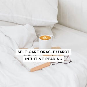Self-Care Oracle/Tarot Intuitive Reading