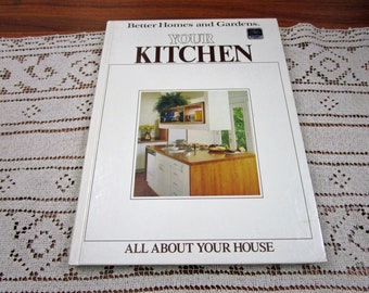 Vintage Your Kitchen Better Homes and Gardens BHG All About Your House Series Hardcover Book Projects How To