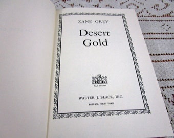 Vintage Zane Grey Desert Gold, Printed in USA, 1941 Hardcover Book Western Cowboy Story Teller Literary Fiction