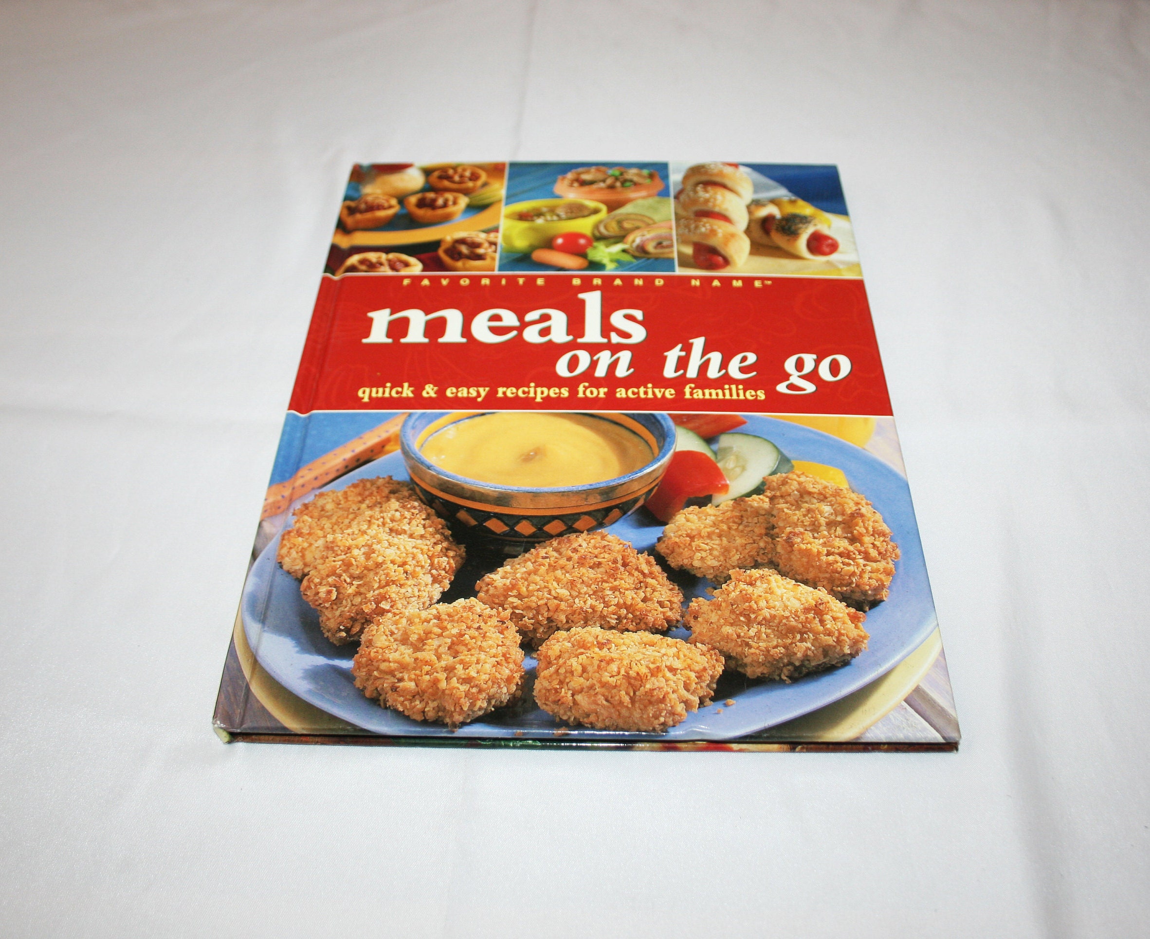 Favorite Brand Name Cookbook Meals on the Go Quick & Easy Recipes