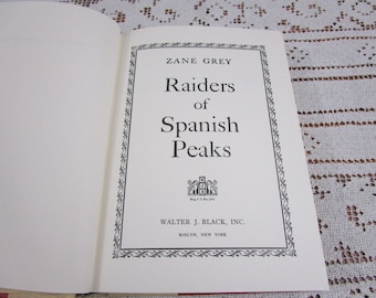 Vintage Zane Grey Raiders of the Spanish Peaks, Printed in USA, 1966 Hardcover Book Western Cowboy Story Teller Literary Fiction