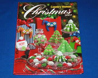 Country Woman Christmas Holiday 2004 Recipes Cookbook & Craft Project Book decorations gifts party ideas Hardcover Crafts Recipe Craft Ideas