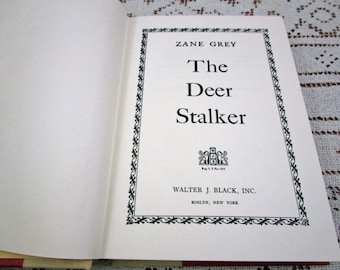 Vintage Zane Grey Deer Stalker, Printed in USA, 1953 Hardcover Book Western Cowboy Story Teller Literary Fiction