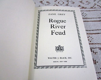 Vintage Zane Grey Rouge River Feud, Printed in USA, 1958 Hardcover Book Western Cowboy Story Teller Literary Fiction