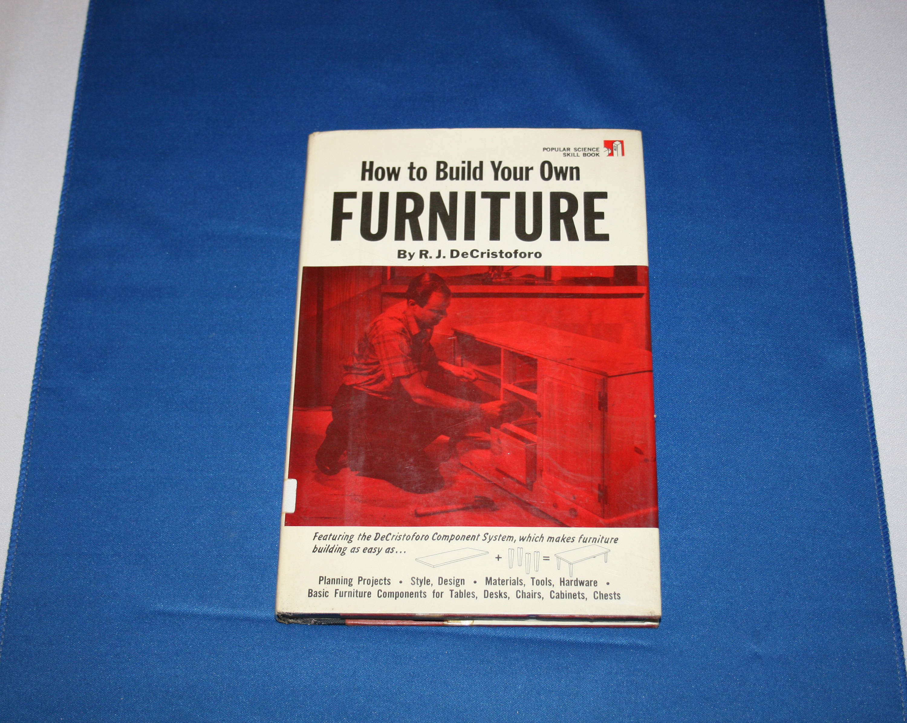 Vintage How to Build Your Own Furniture Book R. J. DeCristoforo Wood