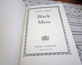 Vintage Zane Grey Black Mesa, Printed in USA, 1955 Hardcover Book Western Cowboy Story Teller Literary Fiction